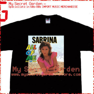 Sabrina Salerno - All Of Me T Shirt